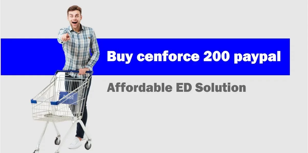 Buy cenforce 200mg paypal